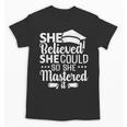 She Believed She Could So She Mastered It Graduation 2023 Unisex T-Shirt