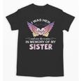 Sister Angel In My Memory Cute Family Remembrance Match Unisex T-Shirt