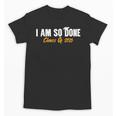 I Am So Done Class Of 2026 Senior Graduation Celebrating Unisex T-Shirt
