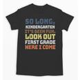 So Long Kindergarten Preschool Graduation First Grade Unisex T-Shirt
