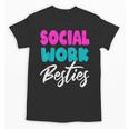 Social Worker Work Coworkers Best Friend Graduation MSW Unisex T-Shirt