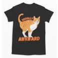 SOCIALLY AWKWARD FUNNY CAT ANTISOCIAL INTROVERT WEIRD Unisex T-Shirt SOCIALLY AWKWARD FUNNY CAT ANTISOCIAL INTROVERT WEIRD Unisex T-Shirt