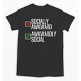 Socially Awkward Introvert Anxious Awkwardly Social Unisex T-Shirt