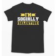 Im Socially Selective Introvert Unisex T-Shirt Im Socially Selective Introvert Unisex T-Shirt