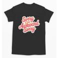 Sorry I'm Awkward Sorry Introvert Humor Unisex T-Shirt Sorry I'm Awkward Sorry Introvert Humor Unisex T-Shirt