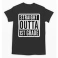 Straight Outta 1st Grade First Graduate Graduation Student Unisex T-Shirt