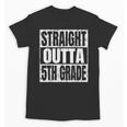 Straight Outta 5th Grade Graduation Motivational Unisex T-Shirt