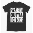 Straight Outta Boot Camp Military Basic Training Graduation Unisex T-Shirt