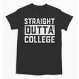 Straight Outta College Graduation Adult Unisex T-Shirt