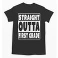 Straight Outta First Grade Graduation Class Unisex T-Shirt