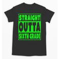 Straight Outta Sixth Grade Graduation Class Unisex T-Shirt