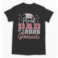 Super Proud Dad Of 2025 Graduate Senior Graduation Family Unisex T-Shirt