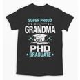 Super Proud Grandma Of A PHD Graduate Senior Graduation Unisex T-Shirt