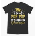 Super Proud Pop Pop Of 2025 Graduate Graduation Family Unisex T-Shirt