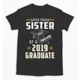 Super Proud Sister Of A 2019 Graduate Shirt Graduation Unisex T-Shirt