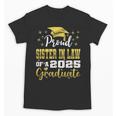 Super Proud Sister In Law Of 2025 Graduate Graduation Family Unisex T-Shirt