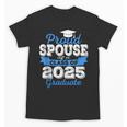 Super Proud Spouse Of 2025 Graduate Senior Graduation Family Unisex T-Shirt