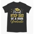 Super Proud Step Dad Of 2025 Graduate Graduation Family Unisex T-Shirt