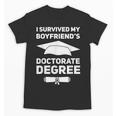 I Survived My Boyfriend's Doctorate Degree Graduation Unisex T-Shirt