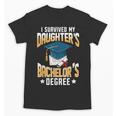i Survived My Daughters Bachelor's Degree Graduation Gifts Unisex T-Shirt