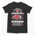 I Survived My Daughter's Nursing Degree School Graduation Unisex T-Shirt