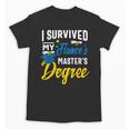i Survived My Fiance's Masters Degree Graduation Gifts Unisex T-Shirt