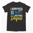i Survived My Moms Doctoral Degree Graduation Gifts Unisex T-Shirt