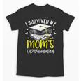 i Survived My Mom's EdD Dissertation Graduation Mom EdD Unisex T-Shirt