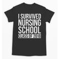 I Survived Nursing School Class Of 2018 RN Graduation Shirt Unisex T-Shirt