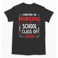 I Survived Nursing School Class Of 2025 Nurse Graduation Unisex T-Shirt