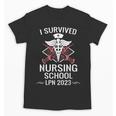 I Survived Nursing School LPN Class Of 2023 Nurse Graduation Unisex T-Shirt