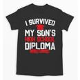 I Survived My Son's High School Diploma Graduation Unisex T-Shirt