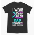 Teal & Purple In Memory Of My Dad Suicide Prevention Unisex T-Shirt Teal & Purple In Memory Of My Dad Suicide Prevention Unisex T-Shirt
