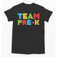 Team Pre-K Shirt Teacher Boy Girl Back To School Graduation Unisex T-Shirt