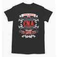 Tough Crazy CNA Product Great For CNA Nurse Graduation Unisex T-Shirt