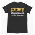 Undecided Collage Student Novelty Graduation Present Unisex T-Shirt