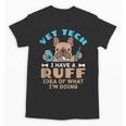 Vet Tech Veterinary Technician Graduation Ruff Idea Unisex T-Shirt