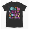 Vintage 80s Costume Nostalgia 1980s Fashion Cute Girls Women Unisex T-Shirt
