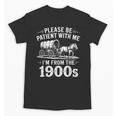 Vintage 90s Country Please Be Patient I'm From The 1900s Unisex T-Shirt Vintage 90s Country Please Be Patient I'm From The 1900s Unisex T-Shirt