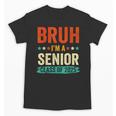 Vintage Bruh I'm A Senior Class Of 2025 Graduation Women Men Unisex T-Shirt