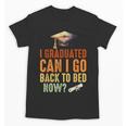 Vintage I Graduated Can I Go Back To Bed Now Graduation Unisex T-Shirt