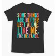 Vintage Some Things Are Better Left Alone Introverts Unisex T-Shirt Vintage Some Things Are Better Left Alone Introverts Unisex T-Shirt