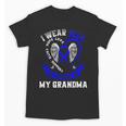 Wear Blue In Memory Of Grandma Colon Cancer Awareness Shirts Unisex T-Shirt
