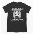 I Wear In Memory Of My Grandma Lung Cancer Awareness Unisex T-Shirt I Wear In Memory Of My Grandma Lung Cancer Awareness Unisex T-Shirt