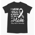 I Wear In Memory Of My Mom Lung Cancer Awareness Unisex T-Shirt