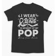 I Wear In Memory Of My Pop Lung Cancer Unisex T-Shirt