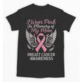I Wear Pink In Memory Of My Mom Breast Cancer Unisex T-Shirt