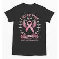 I Wear Pink In Memory Of My Sister Breast Cancer Awareness Unisex T-Shirt I Wear Pink In Memory Of My Sister Breast Cancer Awareness Unisex T-Shirt