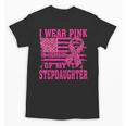 I Wear Pink In Memory Of My Stepdaughter Breast Cancer Unisex T-Shirt I Wear Pink In Memory Of My Stepdaughter Breast Cancer Unisex T-Shirt