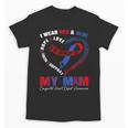 I Wear Red & Blue In My Memory Of My Mom CHD Awareness Month Unisex T-Shirt